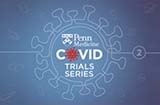 Penn Medicine Covid Trial Series 2 - animated covid cell