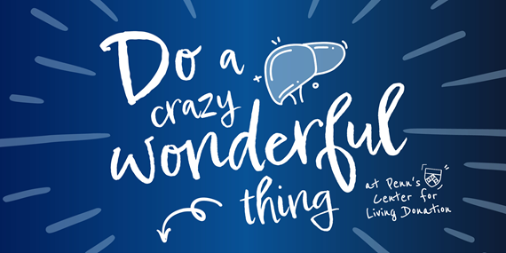 do a crazy wonderful thing at penn medicine